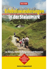 Erlebniswanderungen in der Steiermark - Hödl, Hans