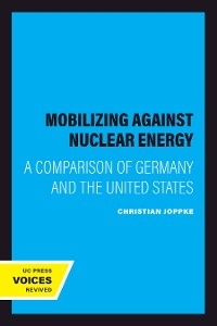 Mobilizing Against Nuclear Energy - Christian Joppke