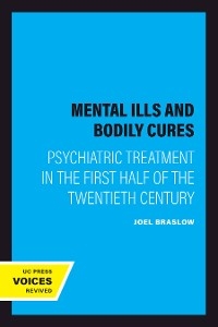 Mental Ills and Bodily Cures - Joel Braslow