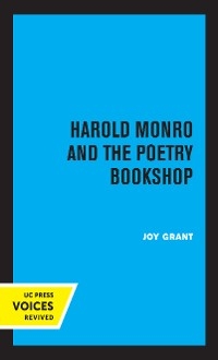 Harold Monro and the Poetry Bookshop - Joy Grant