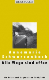 Alle Wege sind offen - Schwarzenbach, Annemarie; Perret, Roger