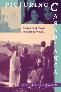Picturing Casablanca -  Susan Ossman