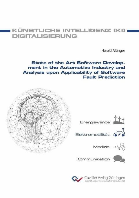 State of the Art Software Development in the Automotive Industry and Analysis upon Applicability of Software Fault Prediction -  Harald Altinger