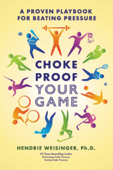 Choke Proof Your Game -  Hendrie Weisinger