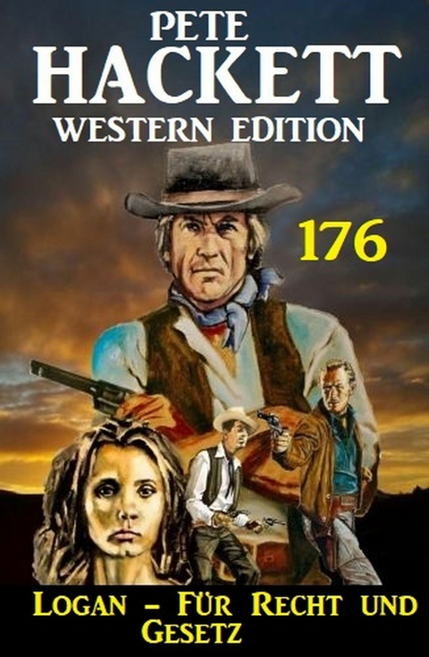 Logan - Für Recht und Gesetz: Pete Hackett Western Edition 176 -  Pete Hackett