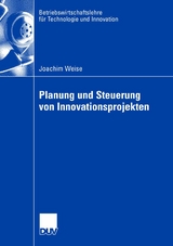 Planung und Steuerung von Innovationsprojekten - Joachim Weise