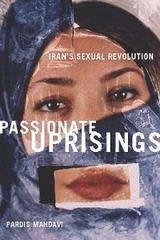 Passionate Uprisings - Pardis Mahdavi