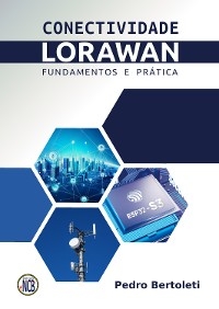 Conectividade LoRaWAN - Pedro Bertoleti