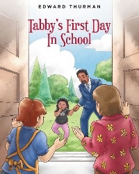 Tabby's First Day In School - Edward Thurman