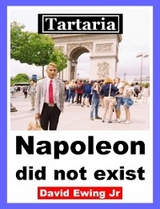 Tartaria - Napoleon did not exist - David Ewing Jr