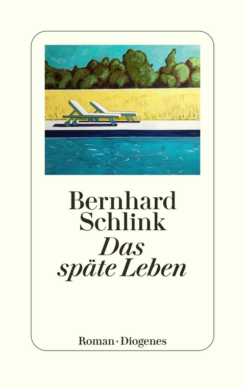 Das späte Leben -  Bernhard Schlink