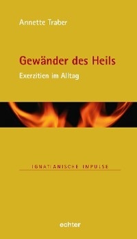 Gewänder des Heils -  Annette Traber