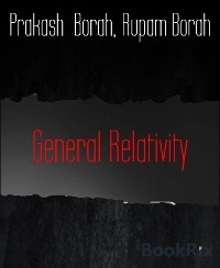 General Relativity - Prakash Borah, Rupam Borah