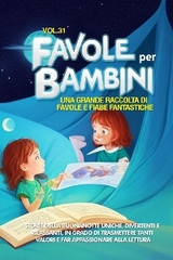 Favole per Bambini Una grande raccolta di favole e fiabe fantastiche. (Vol.31) - Meravigliose Storie