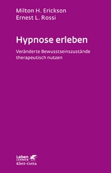 Hypnose erleben (Leben Lernen, Bd. 168) - Erickson, Milton H.; Rossi, Ernest L.
