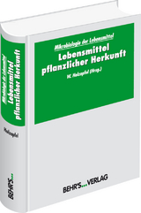 Mikrobiologie der Lebensmittel: Lebensmittel pflanzlicher Herkunft - Holzapfel, Wilhelm