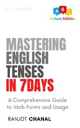 Mastering English Tenses in 7 Days - Ranjot Singh Chahal