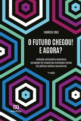 O futuro chegou! E agora? - Fabrício Cruz