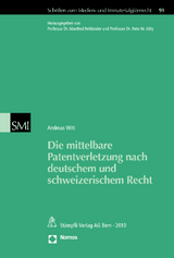 Die mittelbare Patentverletzung nach deutschem und schweizerischem Recht - Andreas Witt