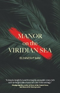 Manor on the Viridian Sea -  Eleanor P Sam