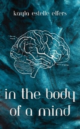 In the Body of a Mind -  Kayla Estelle Elfers