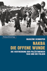 Nakba - die offene Wunde - Marlène Schnieper