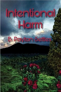 Intentional Harm -  B. Payton Settles