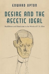 Desire and the Ascetic Ideal - Edward Upton