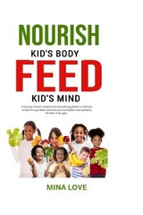 NOURISH KID'S BODY FEED KID'S MIND - Mina Love