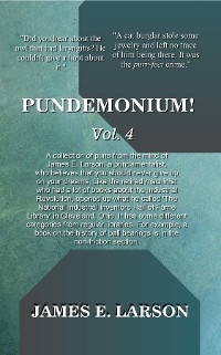 Pundemonium! Vol. 4 - James E. Larson