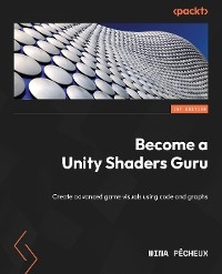 Become a Unity Shaders Guru -  Mina Pecheux