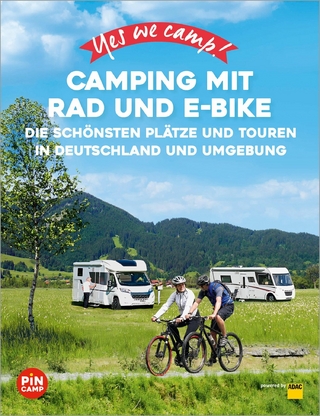 Yes we camp! Camping mit Rad und E-Bike - Heidi Siefert; Annett Sachs