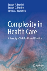 Complexity in Health Care - Steven A. Frankel, Steven D. Thurber, James A. Bourgeois