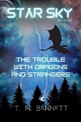 Trouble with Dragons and Strangers -  Timothy M Bennett