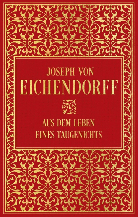 Aus dem Leben eines Taugenichts -  Joseph von Eichendorff