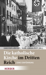 Die katholische Kirche im Dritten Reich - 