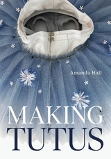 Making Tutus -  Amanda Hall