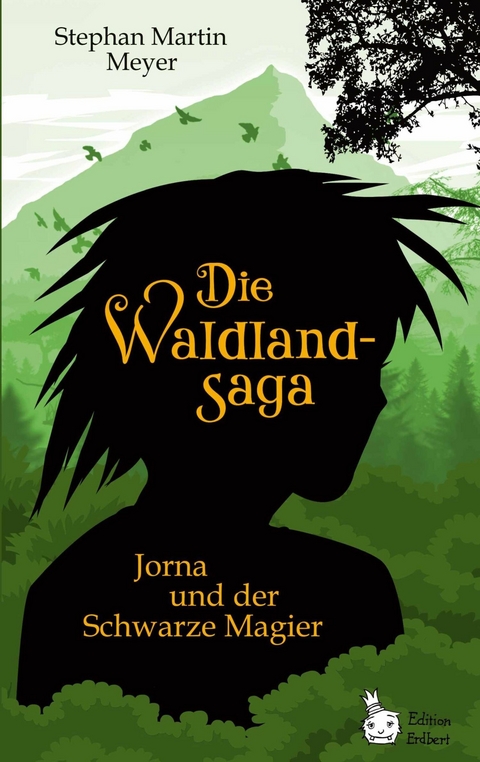 Die Waldlandsaga: Jorna und der Schwarze Magier - Stephan Martin Meyer