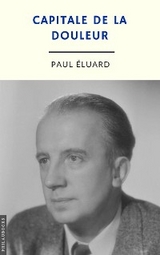 Capitale de la douleur (annoté) - Eluard Paul
