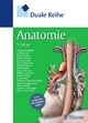 Duale Reihe Anatomie - Gerhard Aumüller;  Alexander Bob;  Jürgen Engele;  Konstantin Bob;  Joachim Kirsch;  Siegfried Mense