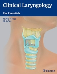 Clinical Laryngology -  Marvin P. Fried,  Melin Tan-Geller