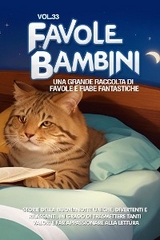 Favole per Bambini Una grande raccolta di favole e fiabe fantastiche. (Vol.33) - Meravigliose Storie