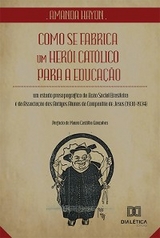 Como se fabrica um herói católico para a educação - Amanda Haydn