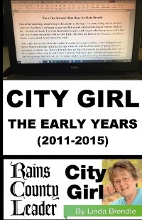 CITY GIRL - THE EARLY YEARS (2011-2015) - Linda Brendle