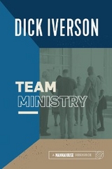 Team Ministry -  Dick Iverson