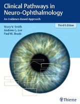 Clinical Pathways in Neuro-Ophthalmology -  Paul W. Brazis,  Andrew G. Lee,  Stacy Smith