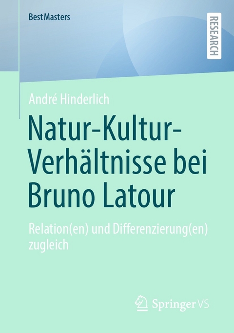 Natur-Kultur-Verhältnisse bei Bruno Latour - André Hinderlich