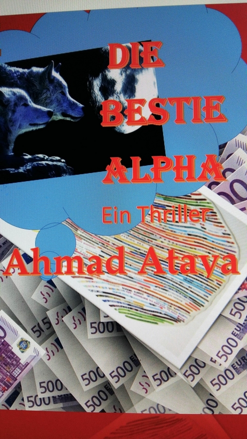 Die Bestie Alpha - Ahmad Ataya