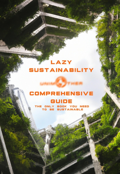 Lazy Sustainability: Comprehensive Guide - One Unimother