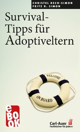Survival-Tipps für Adoptiveltern - Christel Rech-Simon, Fritz B. Simon